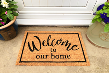 Load image into Gallery viewer, Coir Doormat with &quot;Welcome To Our Home&quot;
