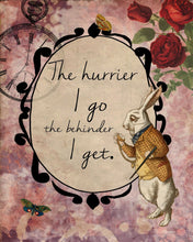 Load image into Gallery viewer, Vintage Metal Sign - Alice In Wonderland - The Hurrier I Go
