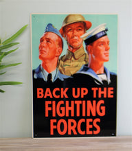 Load image into Gallery viewer, Vintage Metal Sign - Retro Propaganda - Back Up The Fighting Forces
