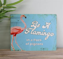 Load image into Gallery viewer, Vintage Metal Sign - Retro Art - Be A Flamingo
