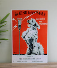 Load image into Gallery viewer, Vintage Metal Sign - Retro Advertising - Be Kind To Animals
