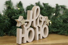 Load image into Gallery viewer, Freestanding &#39;Ho Ho Ho&#39; Decoration
