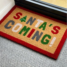 Load image into Gallery viewer, Santa&#39;s Coming&#39; Doormat
